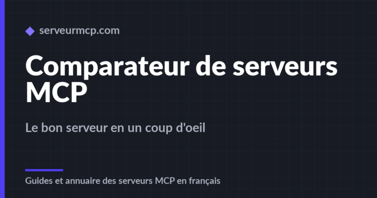 Comparateur de serveurs MCP : trouvez le bon serveur en un coup d’œil