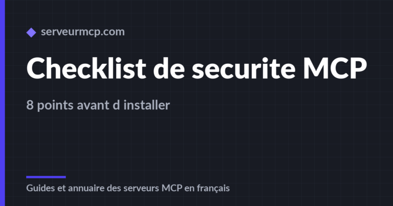 Securisez vos serveurs MCP avec notre checklist en 8 points
