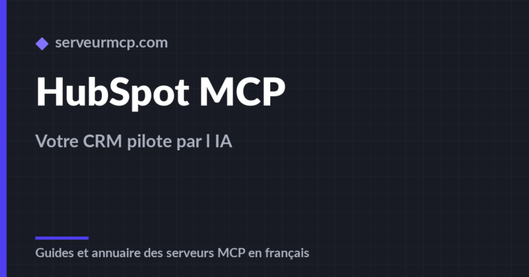 HubSpot MCP : piloter votre CRM avec votre assistant IA