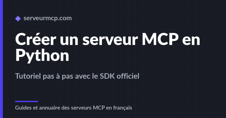 Créer son premier serveur MCP en Python : tutoriel pas à pas