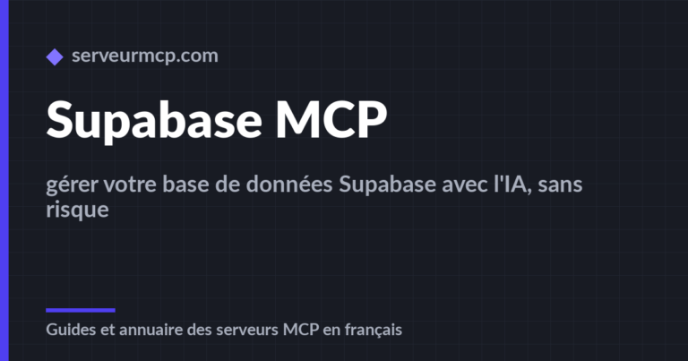 Supabase MCP : gérer votre base de données Supabase avec l’IA, sans risque