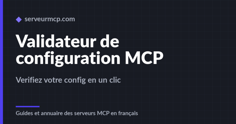 Validez votre configuration MCP en un clic, sans rien installer