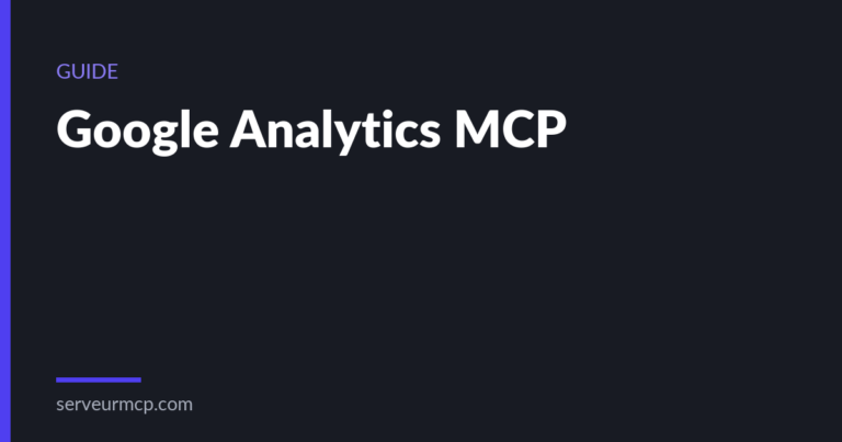 Google Analytics MCP : guide et tutoriel